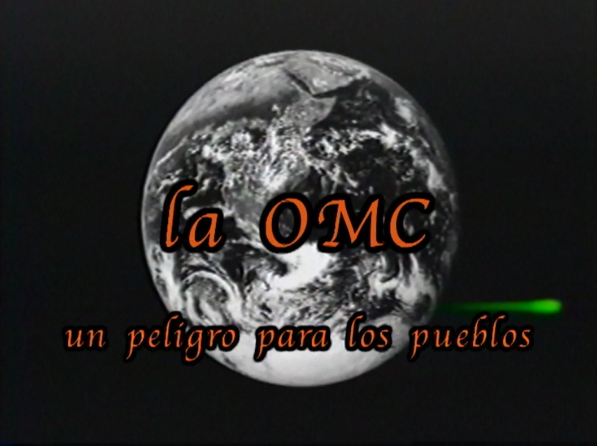 La OMC, un peligro para los pueblos (MASTER Español) – 2003.82.DV